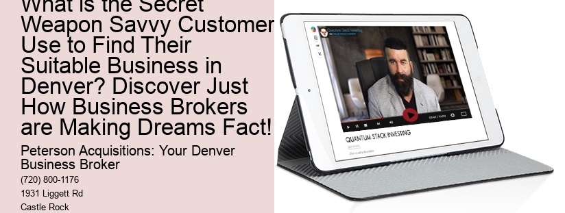 What is the Secret Weapon Savvy Customers Use to Find Their Suitable Business in Denver? Discover Just How Business Brokers are Making Dreams Fact!