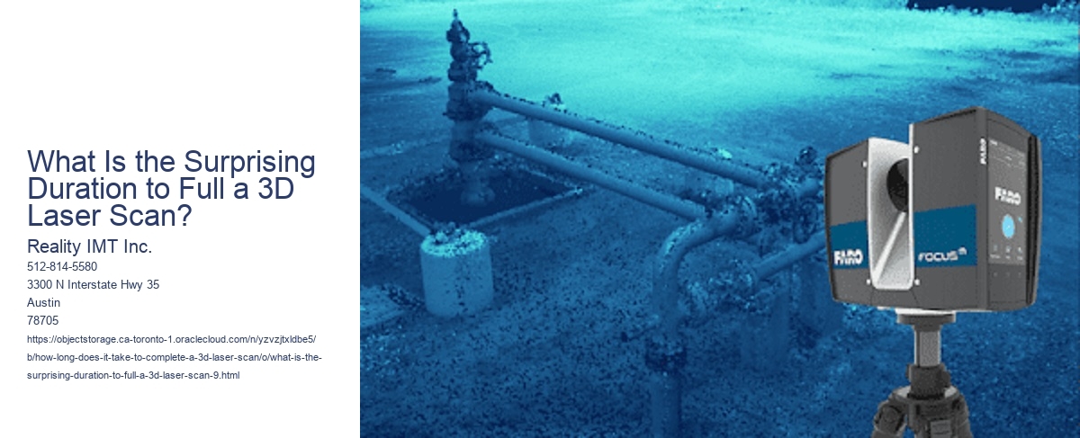 What Is the Surprising Duration to Full a 3D Laser Scan?