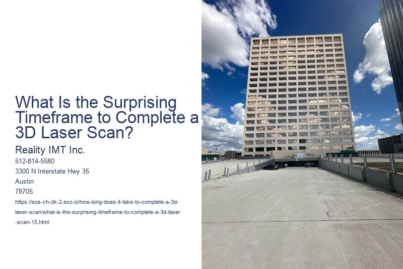 What Is the Surprising Timeframe to Complete a 3D Laser Scan?