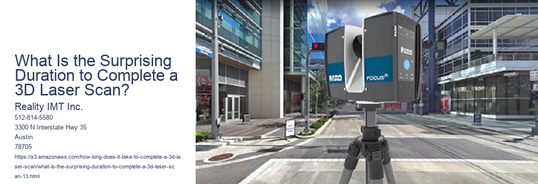 What Is the Surprising Duration to Complete a 3D Laser Scan?