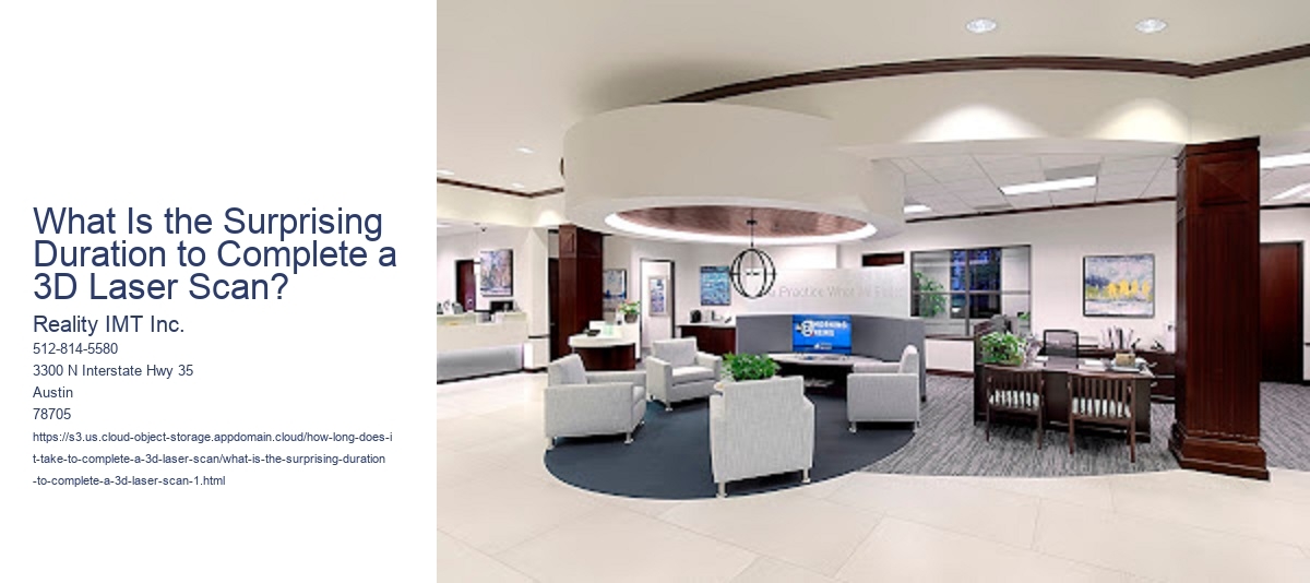 What Is the Surprising Duration to Complete a 3D Laser Scan?