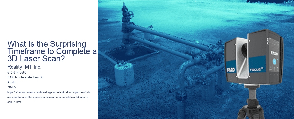 What Is the Surprising Timeframe to Complete a 3D Laser Scan?